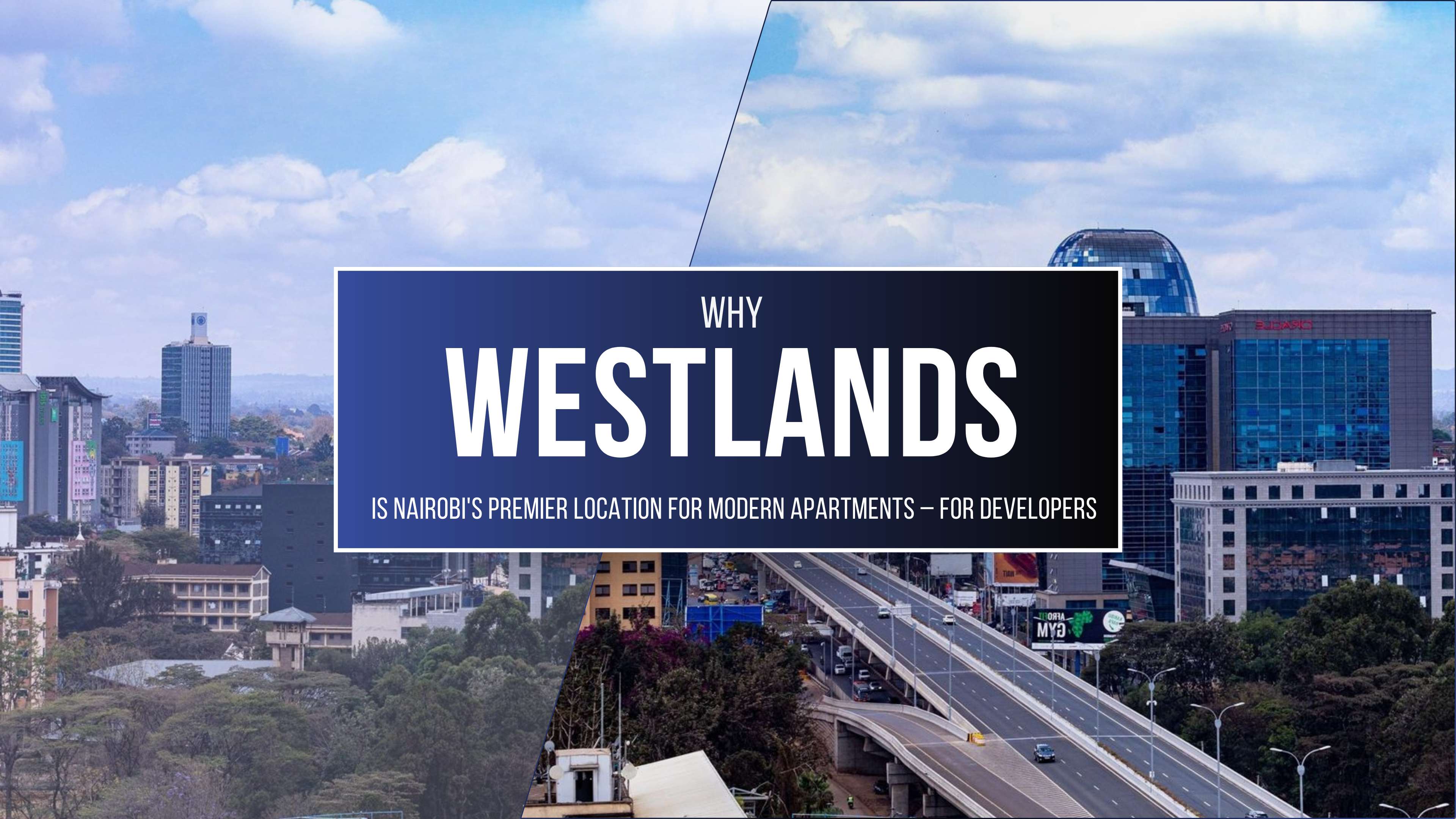 Why Westlands is Ideal for Modern Apartments